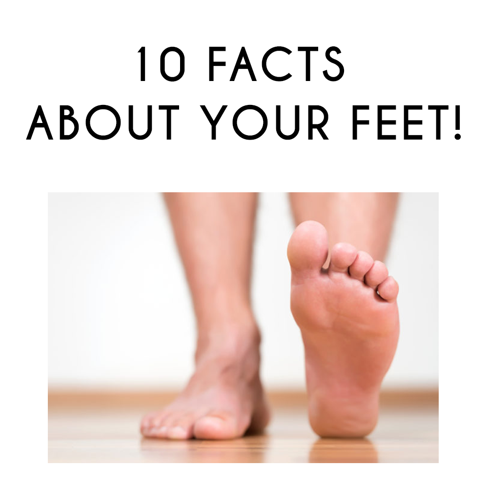 10 Facts About Your Feet!
